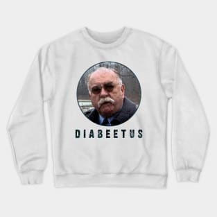 Diabeetus / Wilford Birmley : Newest design for Diabeetus lover Crewneck Sweatshirt